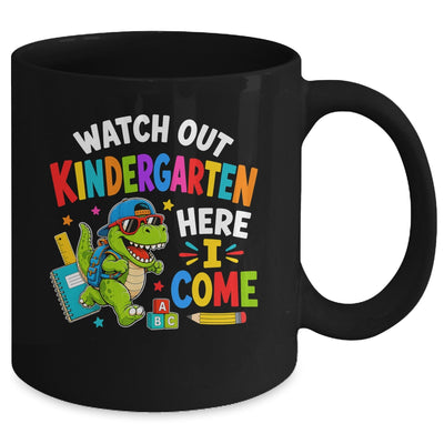 Watch Out Kindergarten Here I Come Dino First Day Of School Mug | teecentury