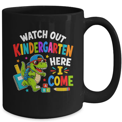 Watch Out Kindergarten Here I Come Dino First Day Of School Mug | teecentury