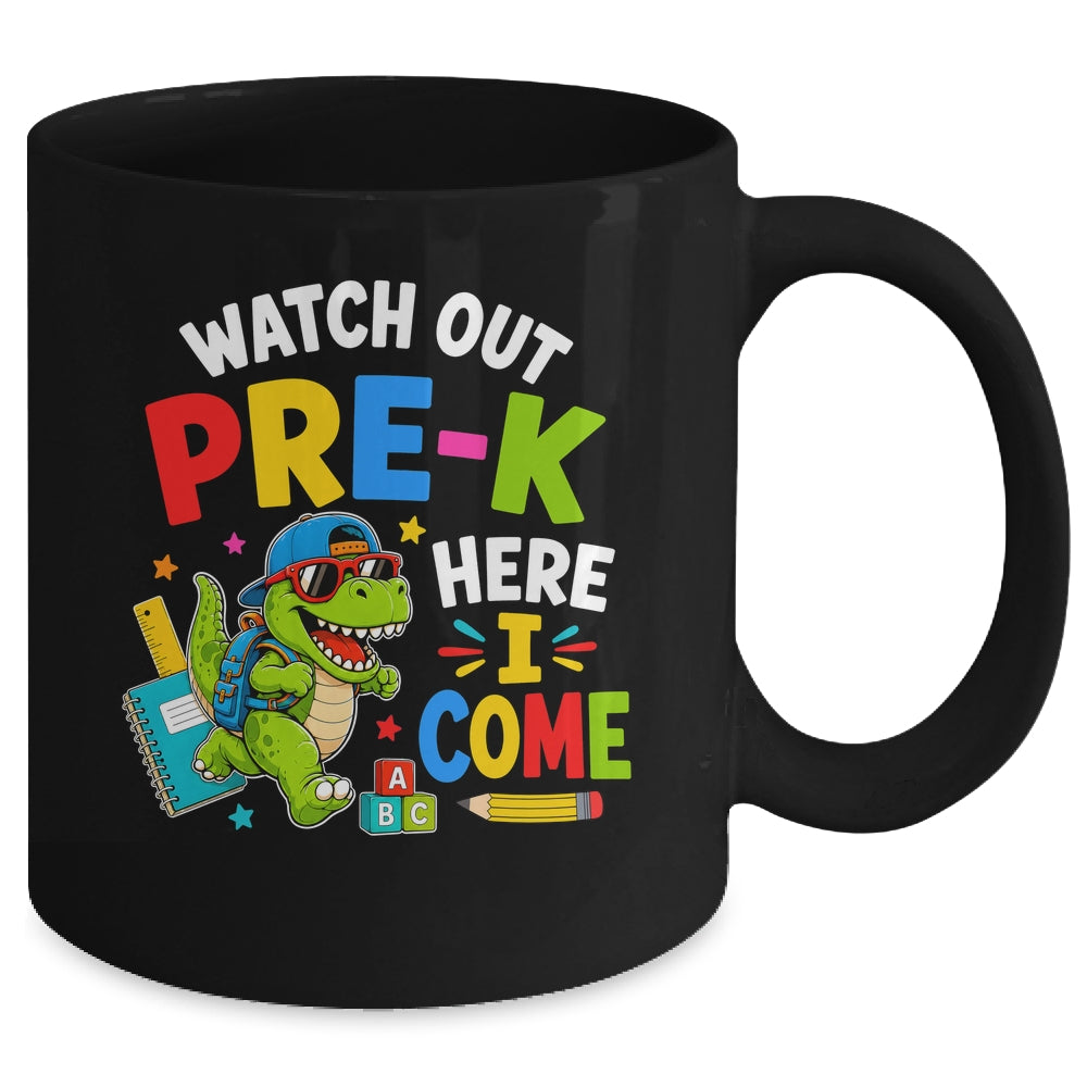 Watch Out Pre-K Here I Come Dino First Day Of School Mug | teecentury