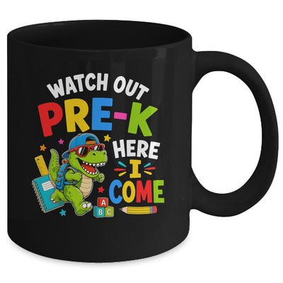Watch Out Pre-K Here I Come Dino First Day Of School Mug | teecentury