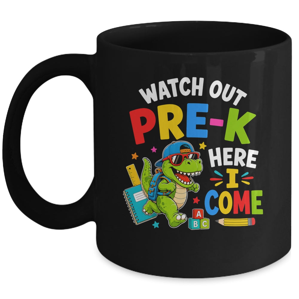 Watch Out Pre-K Here I Come Dino First Day Of School Mug | teecentury