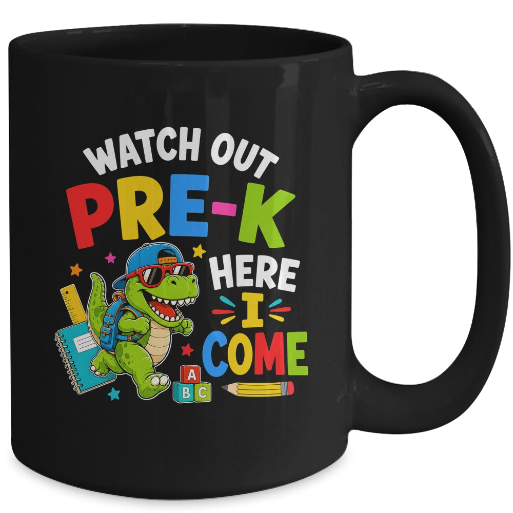 Watch Out Pre-K Here I Come Dino First Day Of School Mug | teecentury