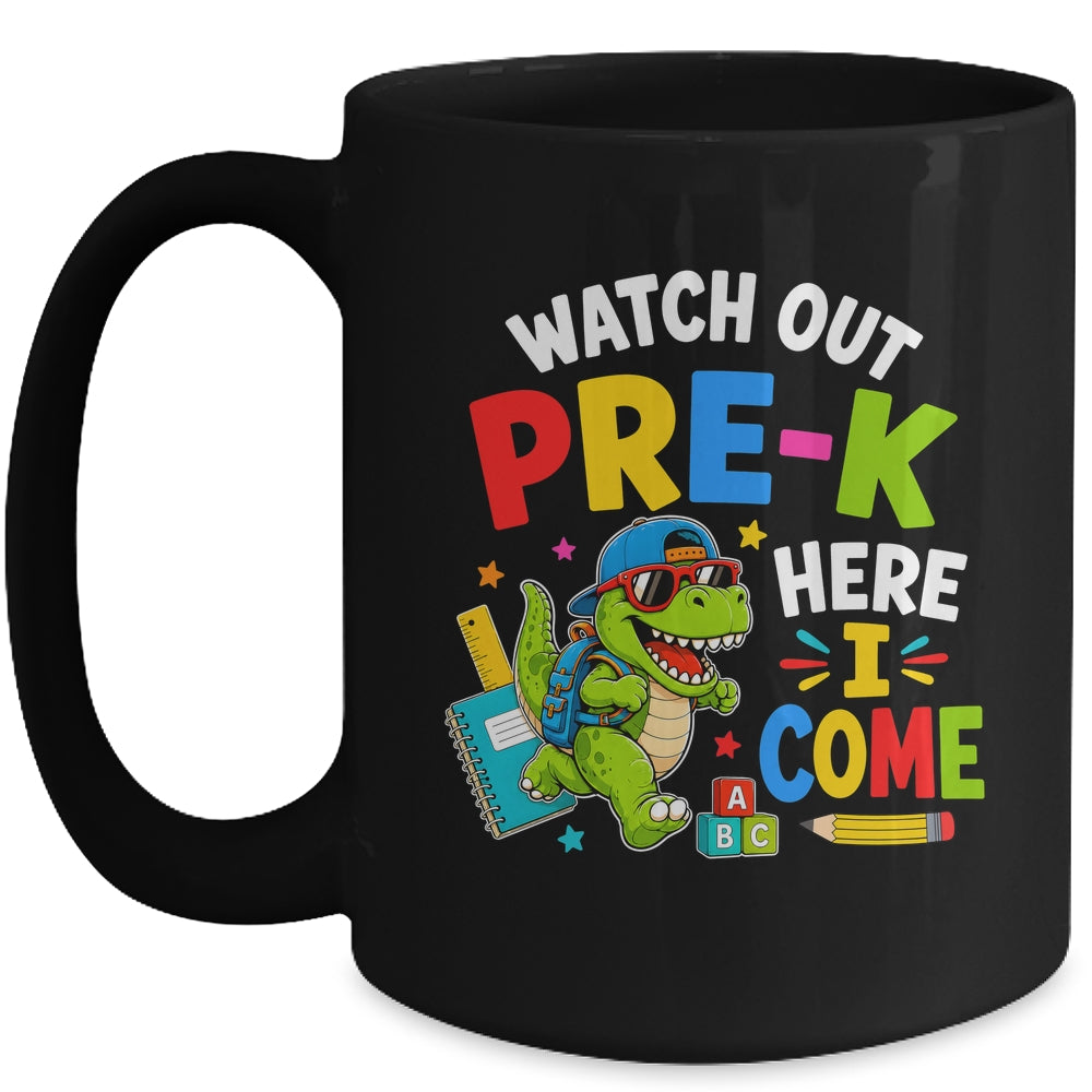 Watch Out Pre-K Here I Come Dino First Day Of School Mug | teecentury