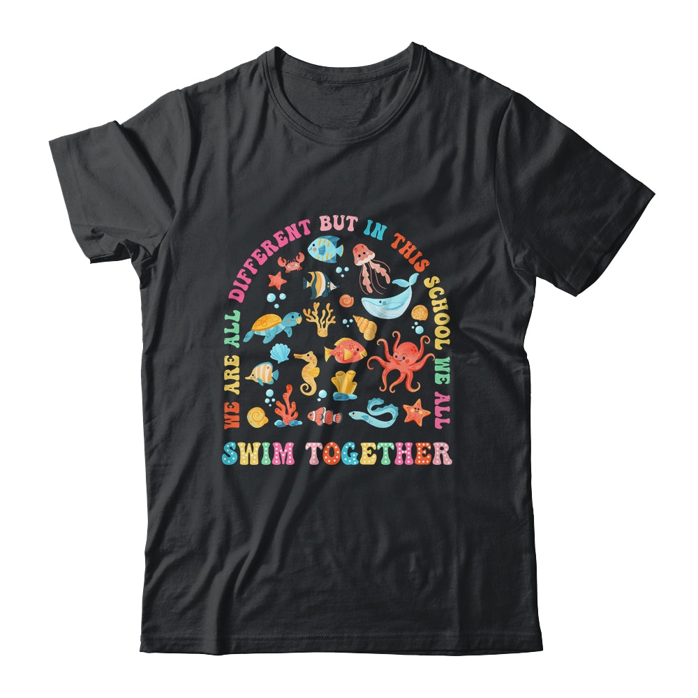 We Are Different But In This School We Swim Together Ocean Shirt & Hoodie | teecentury