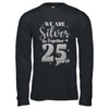 We Are Silver Together 25 Years Silver Wedding Anniversary Shirt & Hoodie | teecentury