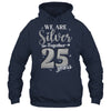 We Are Silver Together 25 Years Silver Wedding Anniversary Shirt & Hoodie | teecentury