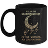 We Are The Granddaughters Of The Witches You Could Not Burn Mug Coffee Mug | Teecentury.com