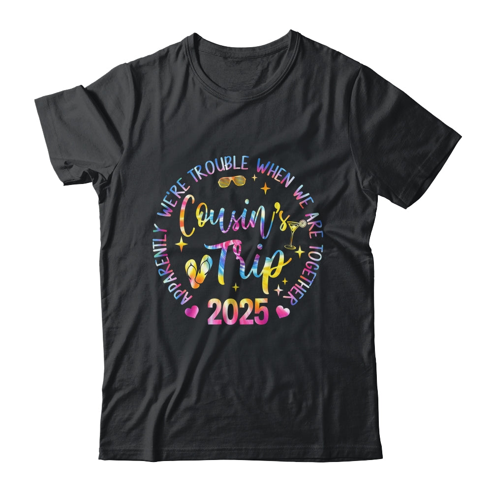 We Are Trouble When We're Together Cousins Trip 2025 Vacation Shirt & Tank Top | teecentury