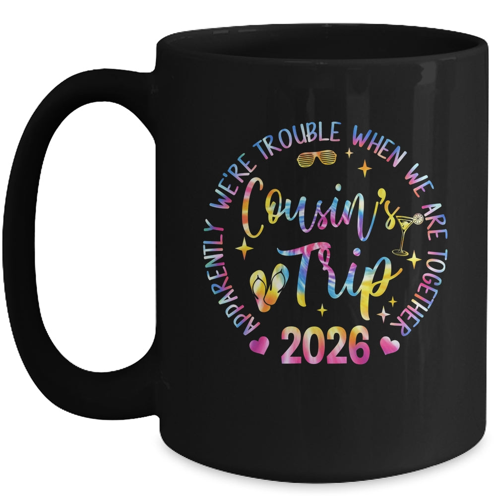 We Are Trouble When We're Together Cousins Trip 2026 Vacation Mug | teecentury