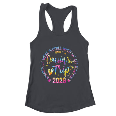 We Are Trouble When We're Together Cousins Trip 2026 Vacation Shirt & Tank Top | teecentury