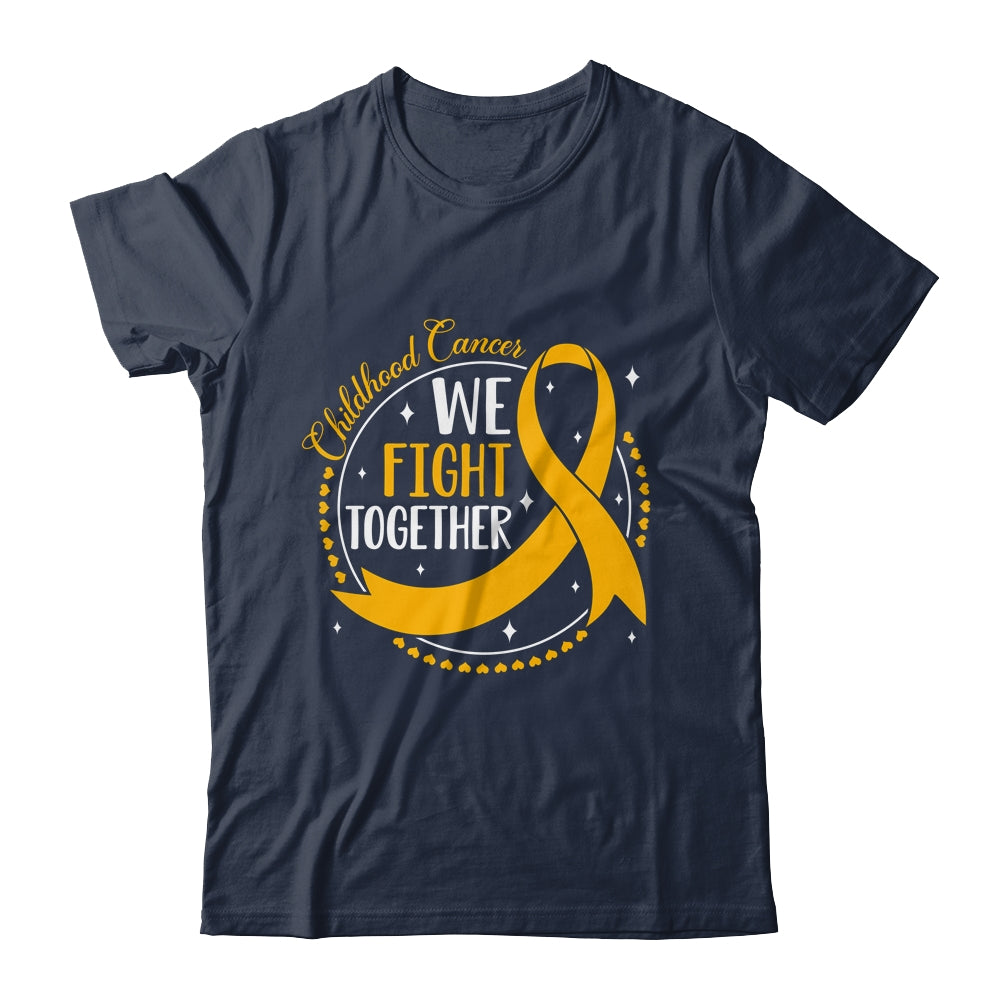 We Fight Together Childhood Cancer Awareness Gold Ribbon Shirt & Hoodie | teecentury