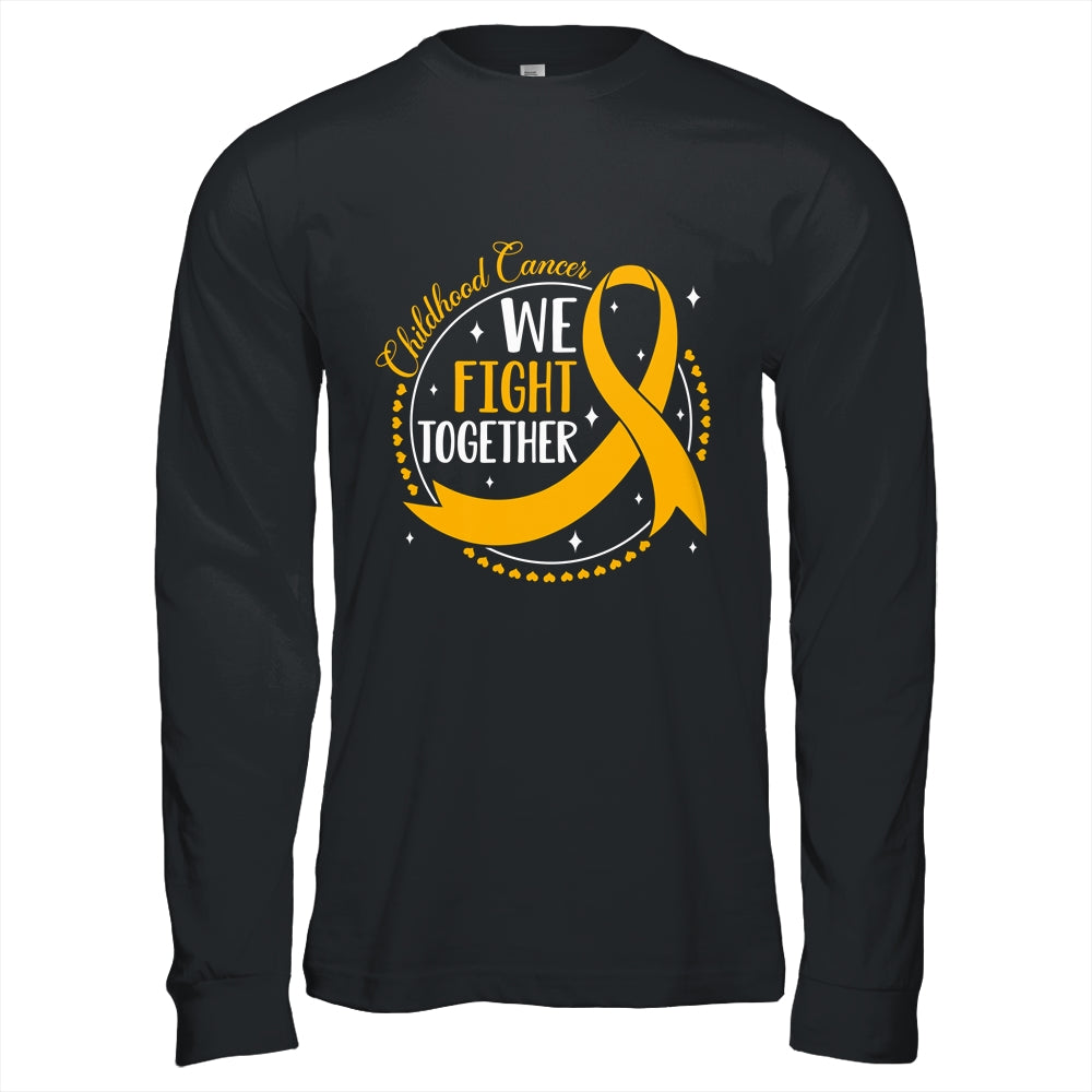 We Fight Together Childhood Cancer Awareness Gold Ribbon Shirt & Hoodie | teecentury