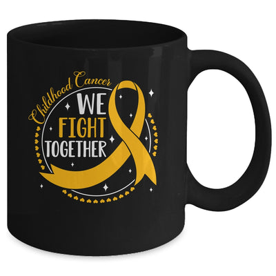 We Fight Together Childhood Cancer Awareness Gold Ribbon Mug | teecentury