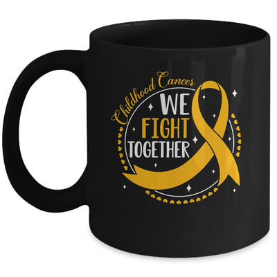 We Fight Together Childhood Cancer Awareness Gold Ribbon Mug | teecentury