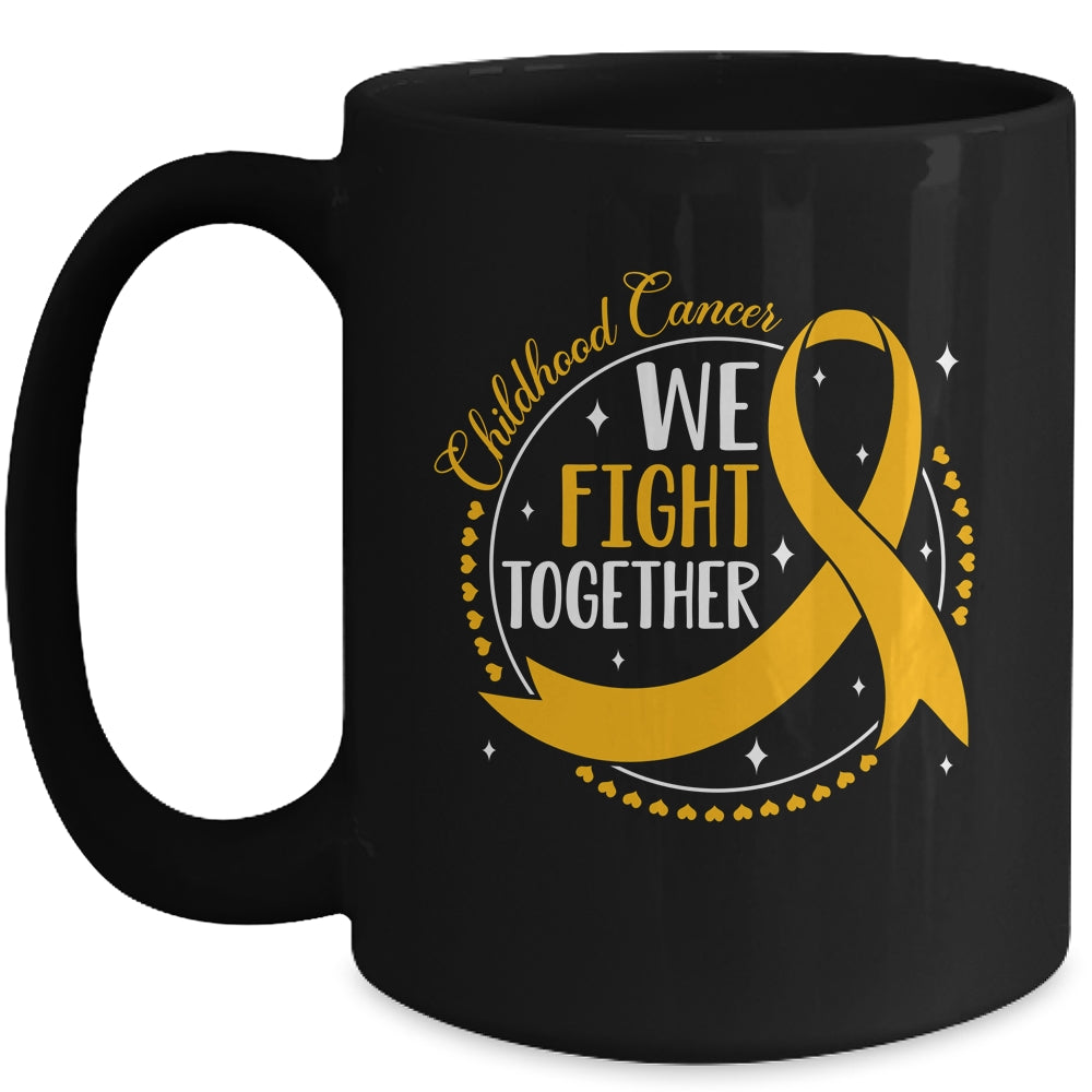 We Fight Together Childhood Cancer Awareness Gold Ribbon Mug | teecentury