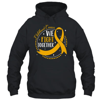 We Fight Together Childhood Cancer Awareness Gold Ribbon Shirt & Hoodie | teecentury