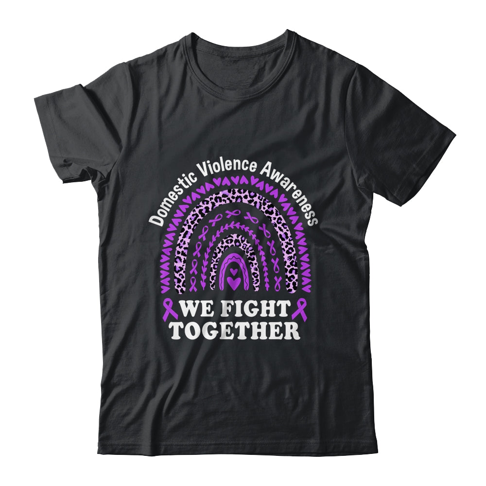 We Fight Together Domestic Violence Awareness Support Shirt & Hoodie | teecentury