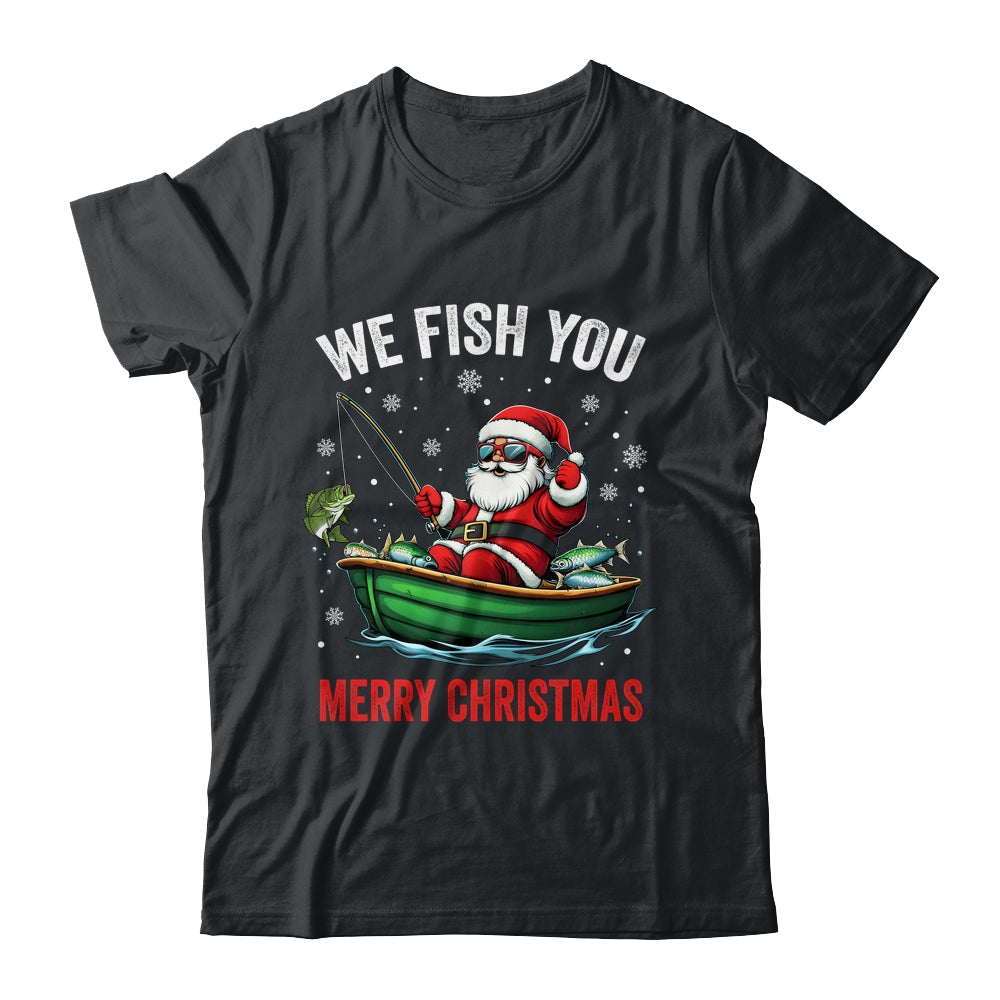 We Fish You A Merry Funny Christmas Fishing Fisherman Santa Shirt & Sweatshirt | teecentury
