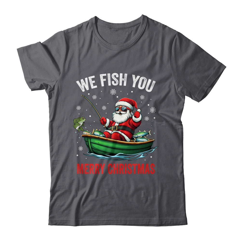We Fish You A Merry Funny Christmas Fishing Fisherman Santa Shirt & Sweatshirt | teecentury