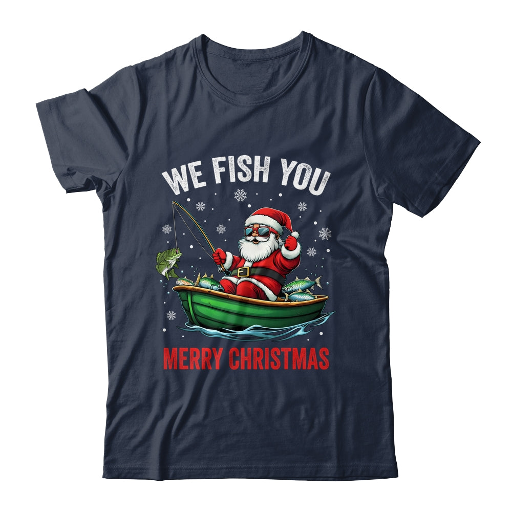 We Fish You A Merry Funny Christmas Fishing Fisherman Santa Shirt & Sweatshirt | teecentury