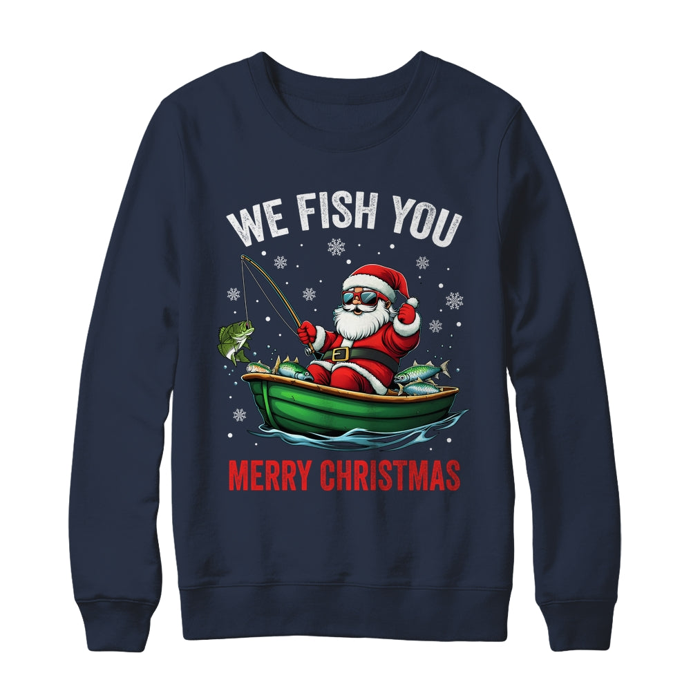 We Fish You A Merry Funny Christmas Fishing Fisherman Santa Shirt & Sweatshirt | teecentury