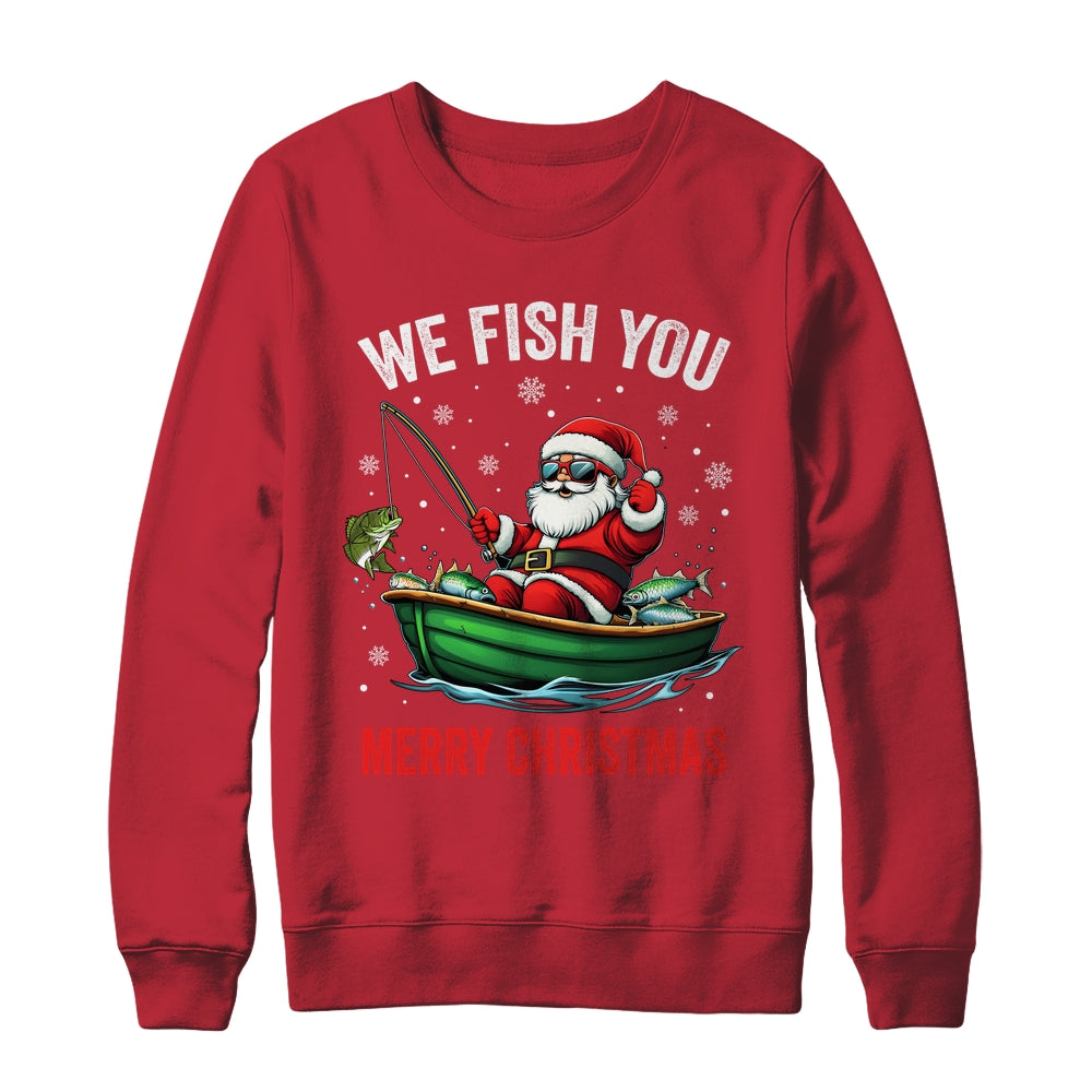 We Fish You A Merry Funny Christmas Fishing Fisherman Santa Shirt & Sweatshirt | teecentury
