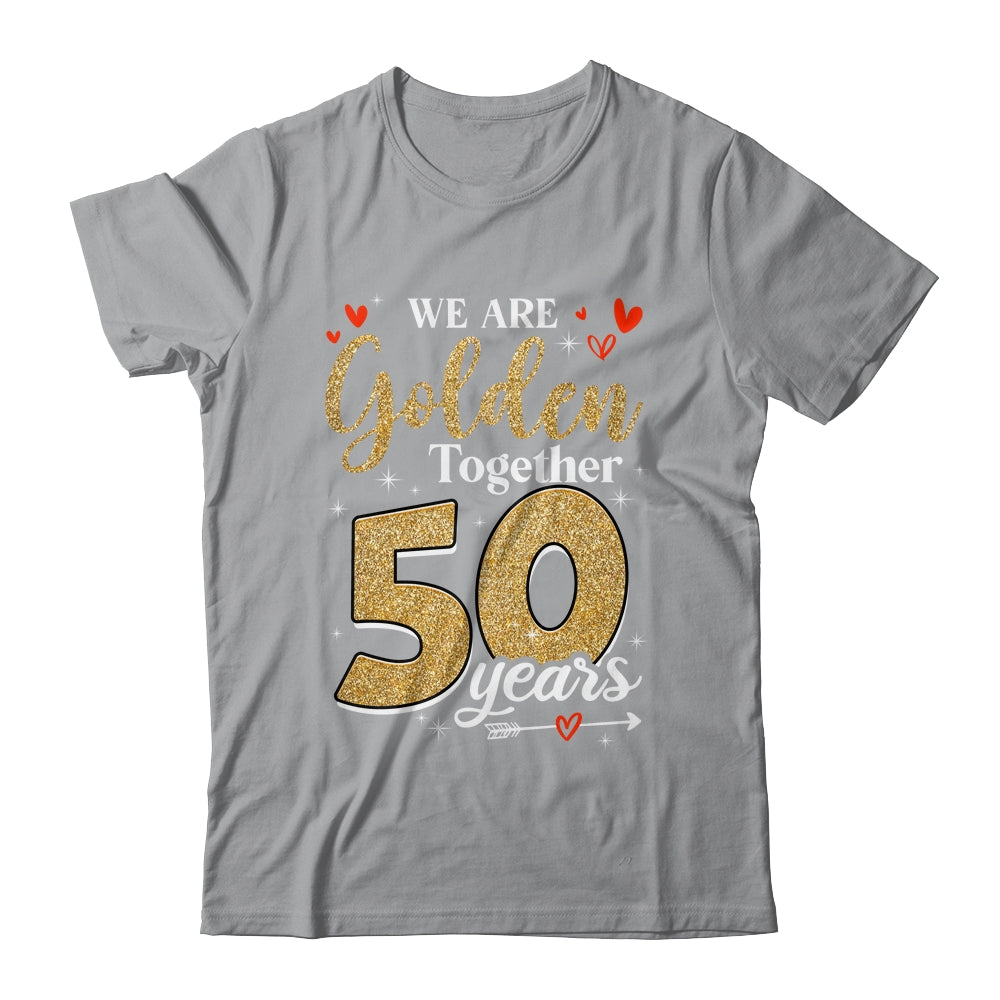 We Golden Together 50 Years 50th Wedding Anniversary Married Shirt & Hoodie | teecentury