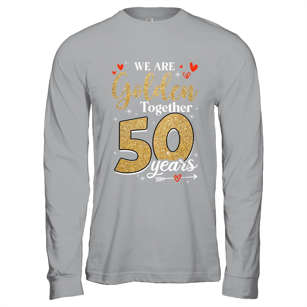 We Golden Together 50 Years 50th Wedding Anniversary Married Shirt & Hoodie | teecentury