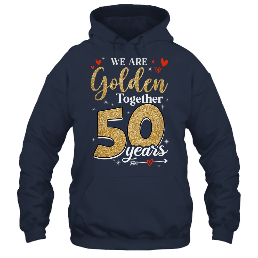 We Golden Together 50 Years 50th Wedding Anniversary Married Shirt & Hoodie | teecentury