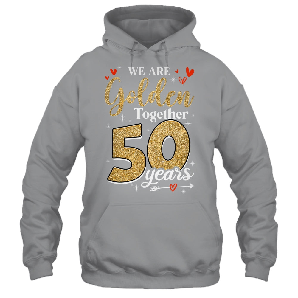 We Golden Together 50 Years 50th Wedding Anniversary Married Shirt & Hoodie | teecentury