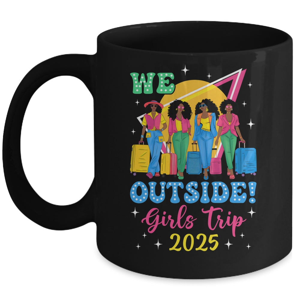 We Outside Girls Trip 2025 Afro Girls Black Women Together Mug | teecentury