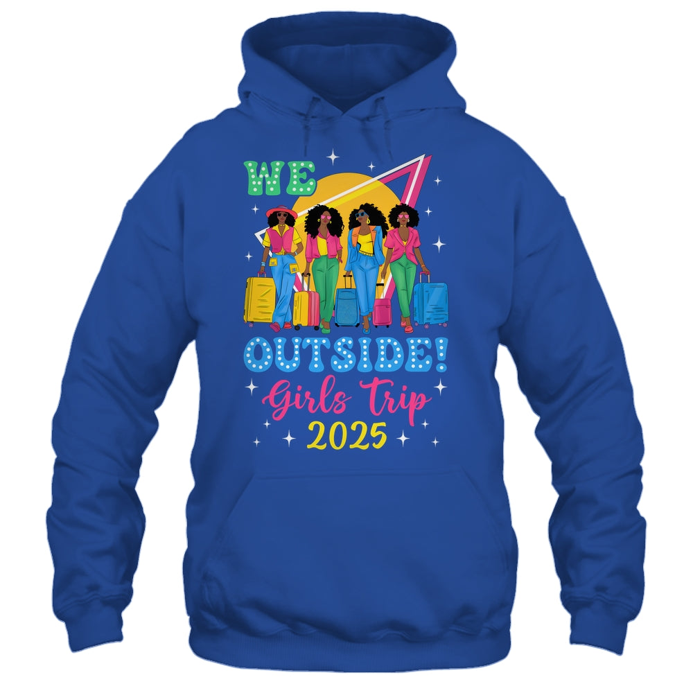 We Outside Girls Trip 2025 Afro Girls Black Women Together Shirt & Tank Top | teecentury