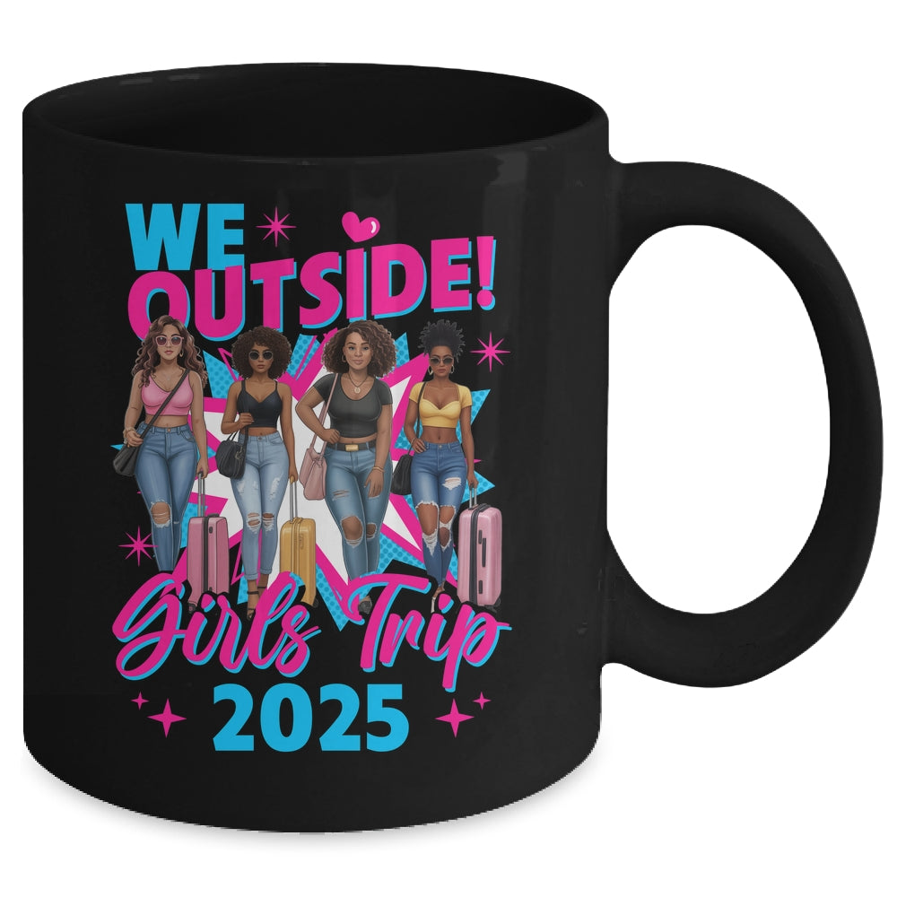We Outside Girls Trip 2025 Afro Girls Black Womens Together Mug | teecentury