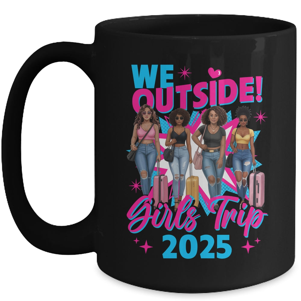 We Outside Girls Trip 2025 Afro Girls Black Womens Together Mug | teecentury
