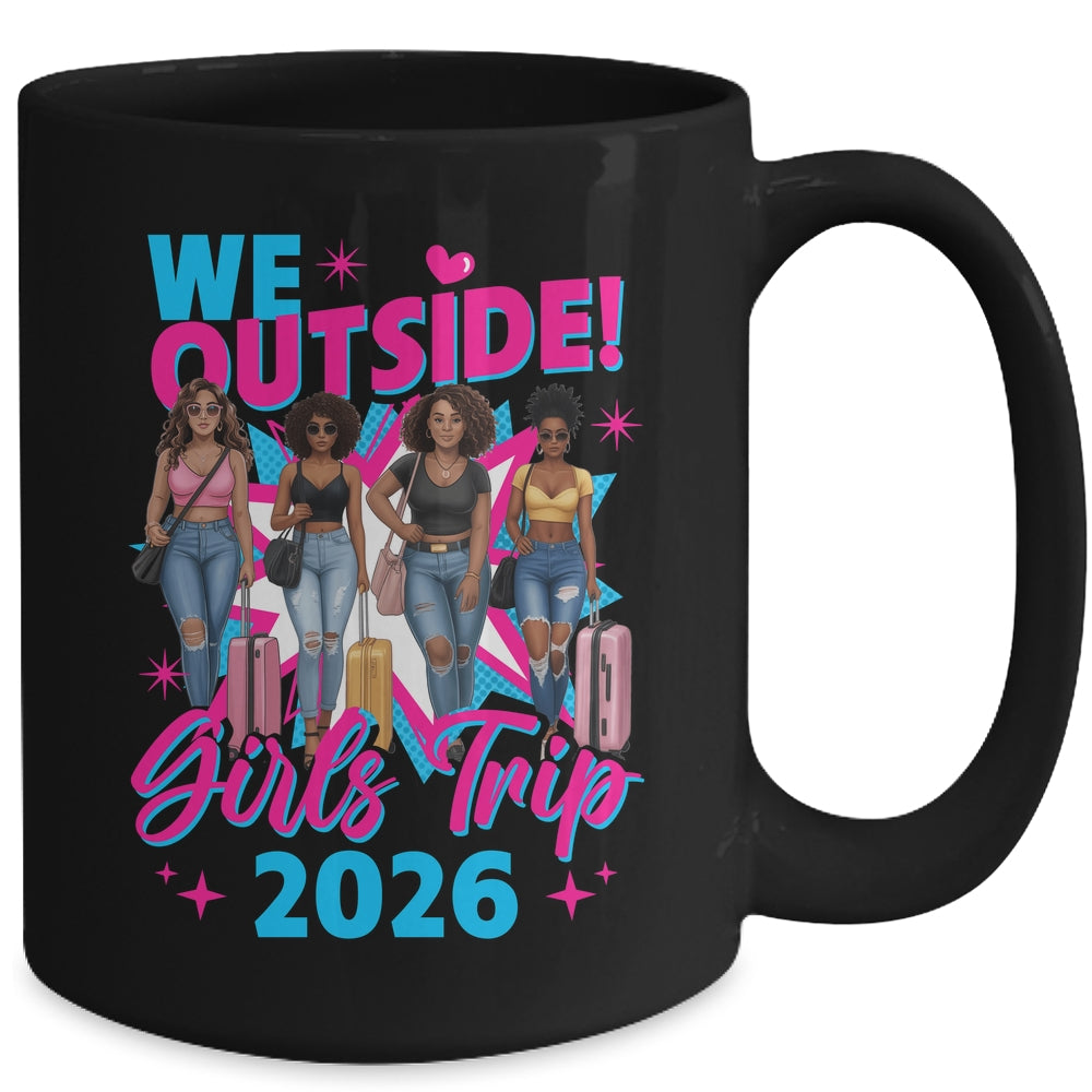We Outside Girls Trip 2026 Afro Girls Black Womens Together Mug | teecentury