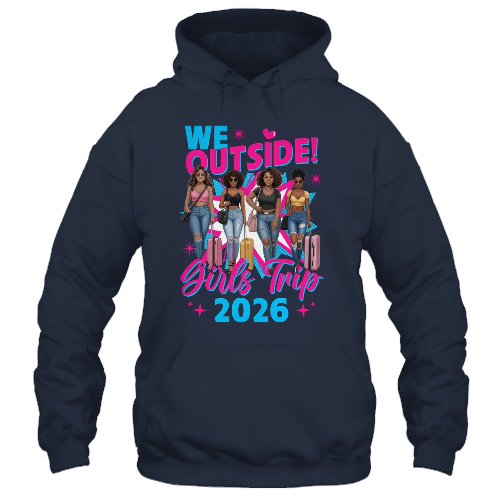 We Outside Girls Trip 2026 Afro Girls Black Womens Together Shirt & Tank Top | teecentury