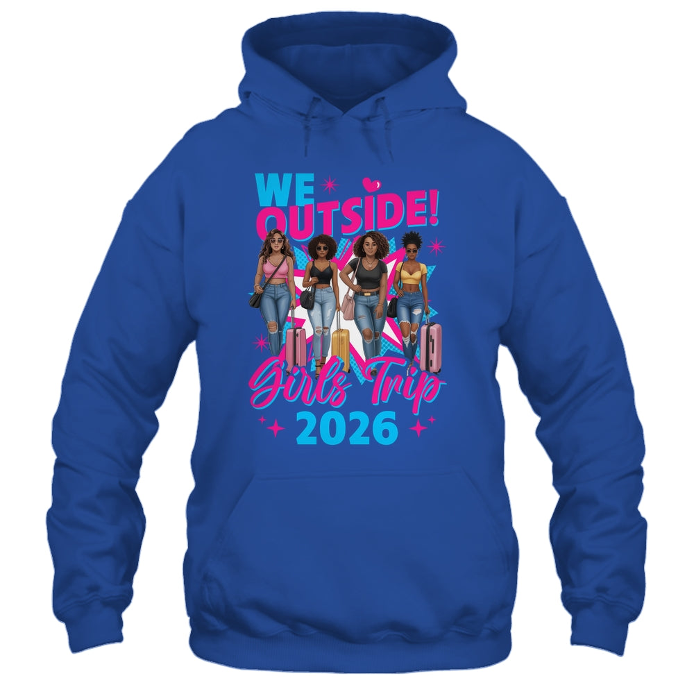 We Outside Girls Trip 2026 Afro Girls Black Womens Together Shirt & Tank Top | teecentury