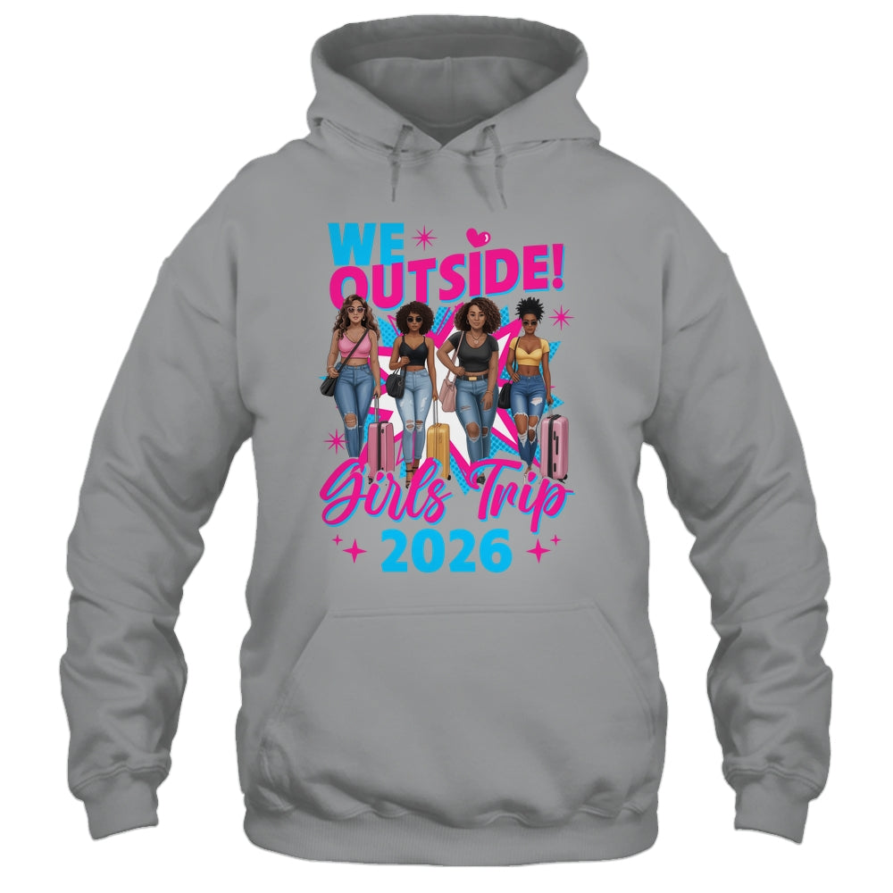 We Outside Girls Trip 2026 Afro Girls Black Womens Together Shirt & Tank Top | teecentury