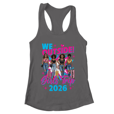 We Outside Girls Trip 2026 Afro Girls Black Womens Together Shirt & Tank Top | teecentury