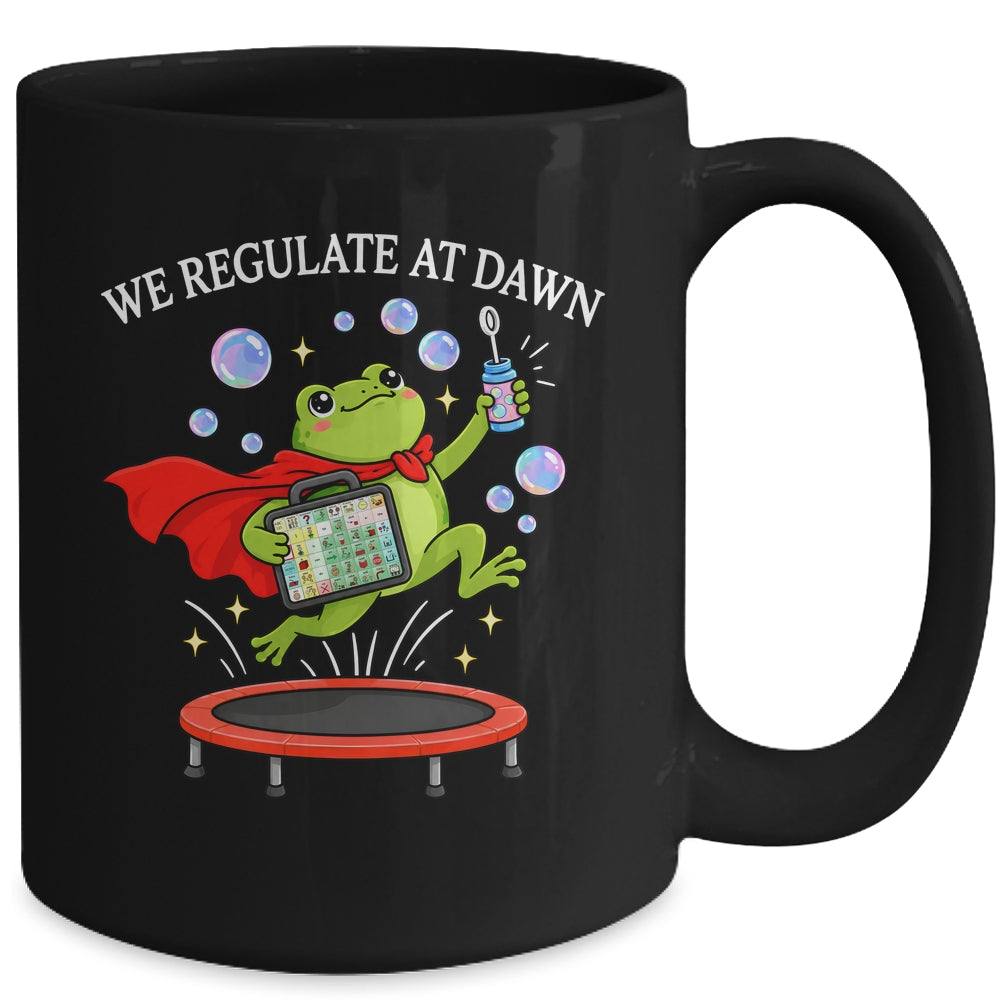 We Regulate At Dawn Frog Inclusion Neurodiversity Sped Team Mug | teecentury