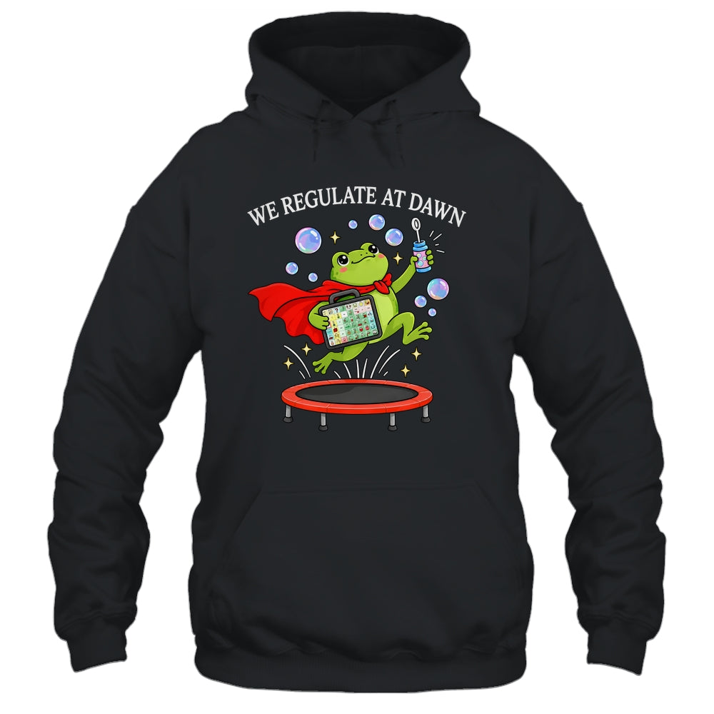 We Regulate At Dawn Frog Inclusion Neurodiversity Sped Team Shirt & Hoodie | teecentury