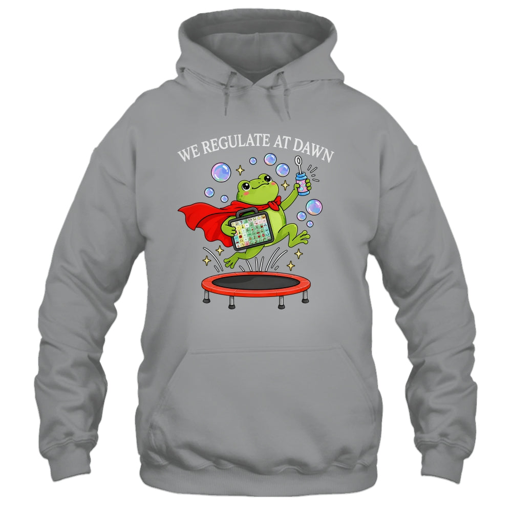 We Regulate At Dawn Frog Inclusion Neurodiversity Sped Team Shirt & Hoodie | teecentury