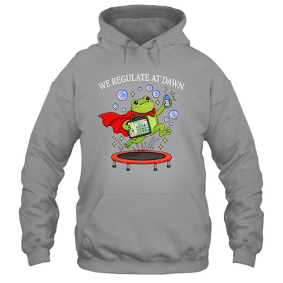 We Regulate At Dawn Frog Inclusion Neurodiversity Sped Team Shirt & Hoodie | teecentury