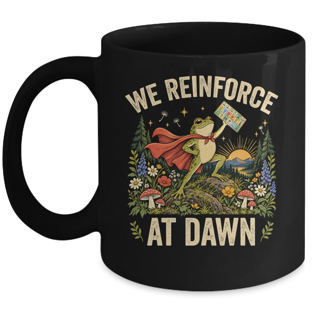 We Reinforce At Dawn Frog Special Education ABA Behavior Mug | teecentury