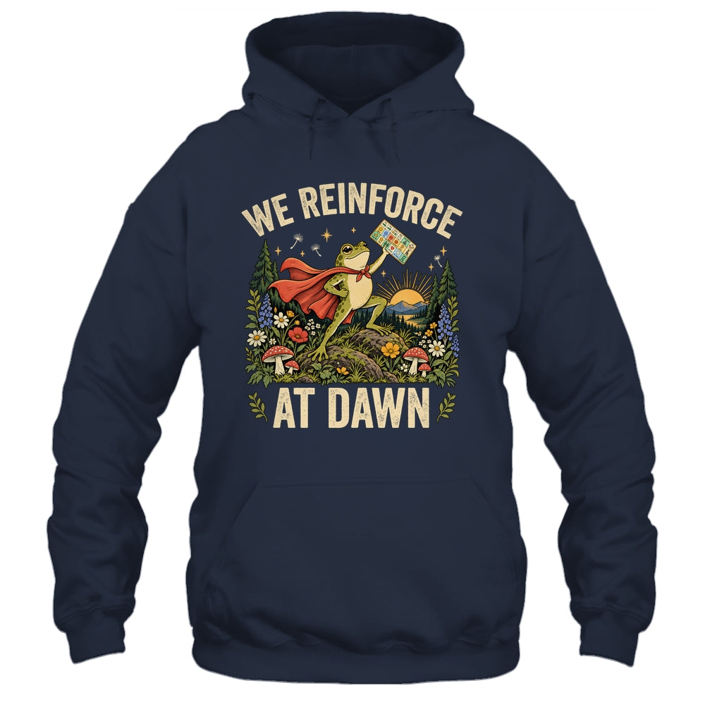 We Reinforce At Dawn Frog Special Education ABA Behavior Shirt & Hoodie | teecentury