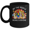 We The People Means Everyone LGBT LGBTQ Equality Equal Right Mug | teecentury