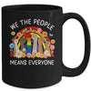 We The People Means Everyone LGBT LGBTQ Equality Equal Right Mug | teecentury