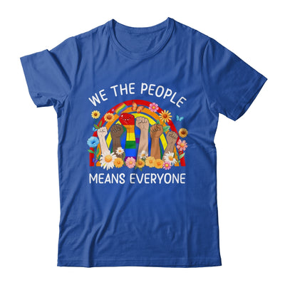 We The People Means Everyone LGBT LGBTQ Equality Equal Right Shirt & Hoodie | teecentury