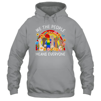 We The People Means Everyone LGBT LGBTQ Equality Equal Right Shirt & Hoodie | teecentury