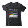 We The People Means Everyone Usa LGBT Equality USA Flag Shirt & Hoodie | teecentury